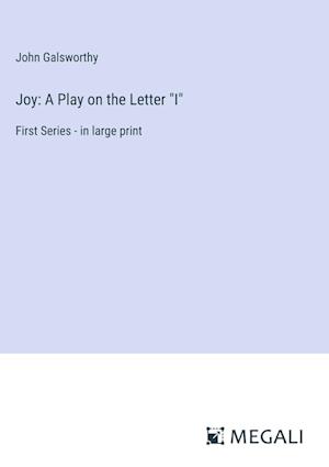 Joy: A Play on the Letter "I"