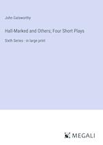 Hall-Marked and Others; Four Short Plays