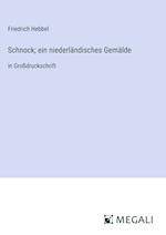 Schnock; ein niederländisches Gemälde