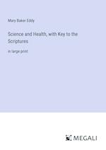 Science and Health, with Key to the Scriptures