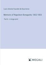Memoirs of Napoleon Bonaparte; 1802-1803