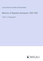 Memoirs of Napoleon Bonaparte; 1802-1803