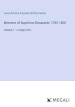 Memoirs of Napoleon Bonaparte; 1769-1800