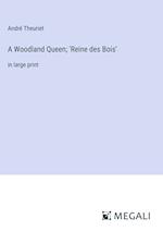 A Woodland Queen; 'Reine des Bois'