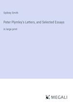 Peter Plymley's Letters, and Selected Essays