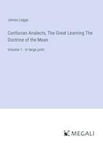 Confucian Analects, The Great Learning The Doctrine of the Mean