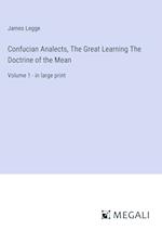 Confucian Analects, The Great Learning The Doctrine of the Mean