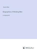 Biographies of Working Men