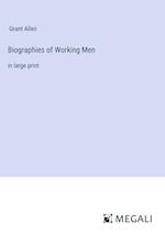 Biographies of Working Men