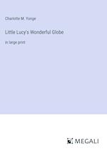 Little Lucy's Wonderful Globe