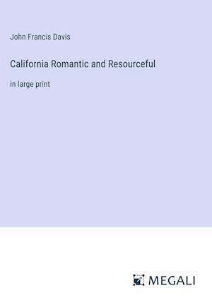 California Romantic and Resourceful