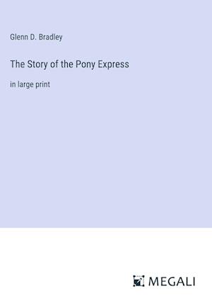 The Story of the Pony Express