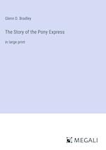 The Story of the Pony Express