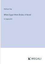 When Egypt Went Broke; A Novel