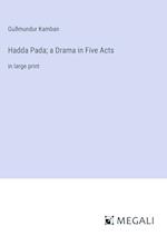 Hadda Pada; a Drama in Five Acts