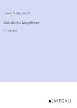 Galusha the Magnificent