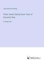 Paste Jewels; Being Seven Tales of Domestic Woe