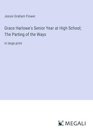 Grace Harlowe's Senior Year at High School; The Parting of the Ways