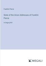 State of the Union Addresses of Franklin Pierce