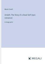 Ardath; The Story of a Dead Self (epic romance)