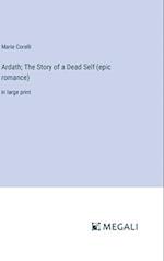 Ardath; The Story of a Dead Self (epic romance)