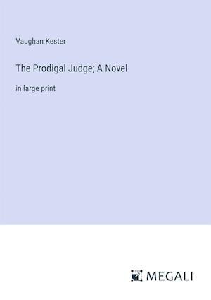 The Prodigal Judge; A Novel