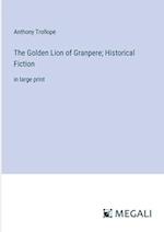 The Golden Lion of Granpere; Historical Fiction