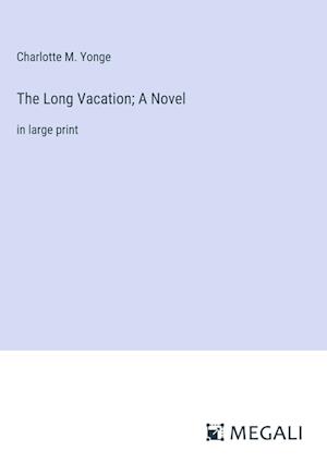 The Long Vacation; A Novel