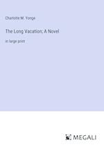 The Long Vacation; A Novel