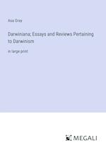 Darwiniana; Essays and Reviews Pertaining to Darwinism