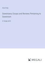 Darwiniana; Essays and Reviews Pertaining to Darwinism