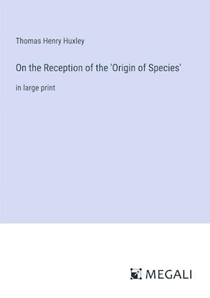 On the Reception of the 'Origin of Species'