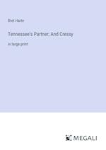 Tennessee's Partner; And Cressy