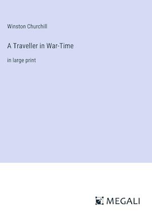 A Traveller in War-Time