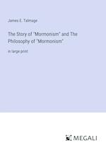 The Story of "Mormonism" and The Philosophy of "Mormonism"