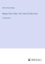 Sleepy-Time Tales: The Tale of Fatty Coon