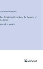 Two Trips to Gorilla Land and the Cataracts of the Congo,