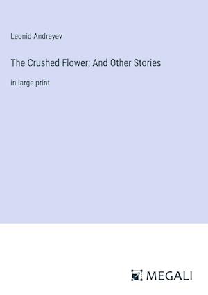 The Crushed Flower; And Other Stories