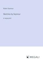 Sketches by Seymour