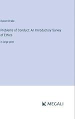 Problems of Conduct: An Introductory Survey of Ethics