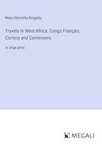 Travels in West Africa: Congo Français, Corisco and Cameroons