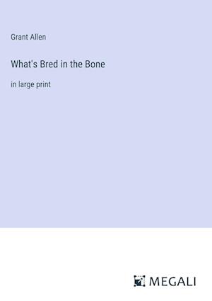 What's Bred in the Bone