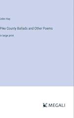 Pike County Ballads and Other Poems