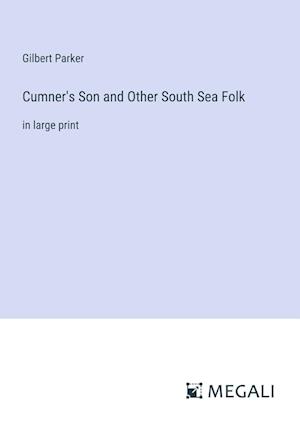 Cumner's Son and Other South Sea Folk