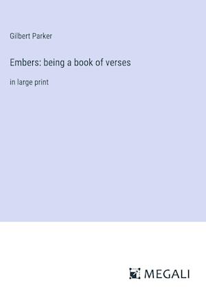 Embers: being a book of verses