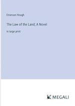 The Law of the Land; A Novel