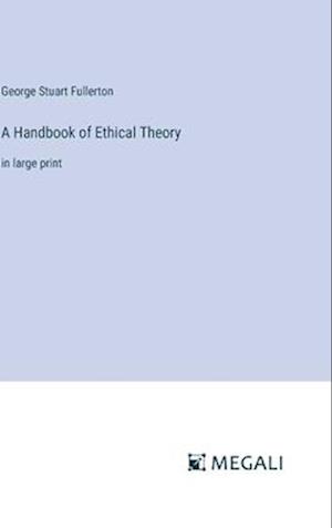 A Handbook of Ethical Theory