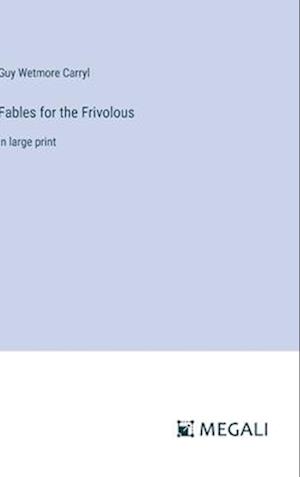 Fables for the Frivolous