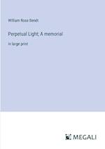 Perpetual Light; A memorial