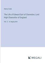 The Life of Edward Earl of Clarendon, Lord High Chancellor of England